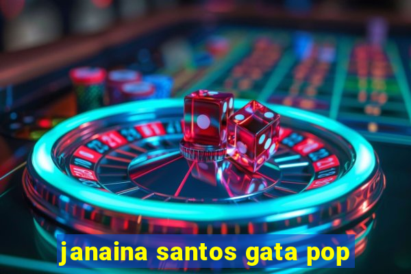 janaina santos gata pop